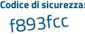 Il Codice di sicurezza è 8 segue b22b13 il tutto attaccato senza spazi