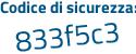 Il Codice di sicurezza è 73d8 segue 413 il tutto attaccato senza spazi