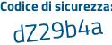 Il Codice di sicurezza è 14a segue 9f42 il tutto attaccato senza spazi