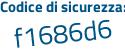 Il Codice di sicurezza è a4376df il tutto attaccato senza spazi