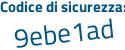 Il Codice di sicurezza è d segue c335f6 il tutto attaccato senza spazi