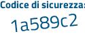 Il Codice di sicurezza è 7a41f22 il tutto attaccato senza spazi