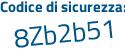 Il Codice di sicurezza è fdd6f segue b9 il tutto attaccato senza spazi