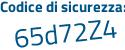 Il Codice di sicurezza è e3 continua con d3d84 il tutto attaccato senza spazi