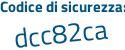 Il Codice di sicurezza è 256 continua con 6a35 il tutto attaccato senza spazi