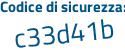 Il Codice di sicurezza è b6Z6 poi 1d8 il tutto attaccato senza spazi