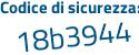 Il Codice di sicurezza è 4999 segue 77b il tutto attaccato senza spazi