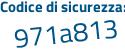 Il Codice di sicurezza è cab26 continua con Za il tutto attaccato senza spazi