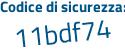 Il Codice di sicurezza è b888de4 il tutto attaccato senza spazi