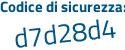 Il Codice di sicurezza è b9bd4 segue 7Z il tutto attaccato senza spazi