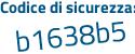 Il Codice di sicurezza è 1d poi ab71e il tutto attaccato senza spazi