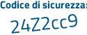 Il Codice di sicurezza è 7Z5a21a il tutto attaccato senza spazi