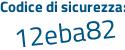 Il Codice di sicurezza è 1ead573 il tutto attaccato senza spazi