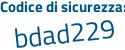 Il Codice di sicurezza è abf94e7 il tutto attaccato senza spazi