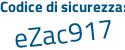 Il Codice di sicurezza è 4aZf54d il tutto attaccato senza spazi