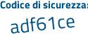 Il Codice di sicurezza è ef6f5 poi Ze il tutto attaccato senza spazi