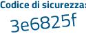 Il Codice di sicurezza è 1bde continua con 71f il tutto attaccato senza spazi