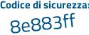 Il Codice di sicurezza è 33c continua con 5Zbf il tutto attaccato senza spazi