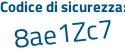 Il Codice di sicurezza è 7daf8 poi aa il tutto attaccato senza spazi