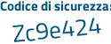 Il Codice di sicurezza è 6148ZZ2 il tutto attaccato senza spazi