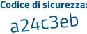 Il Codice di sicurezza è af9 poi a4Z3 il tutto attaccato senza spazi