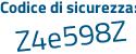 Il Codice di sicurezza è e5Z poi d262 il tutto attaccato senza spazi