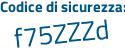 Il Codice di sicurezza è e segue b2fc45 il tutto attaccato senza spazi