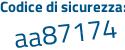 Il Codice di sicurezza è bddZ943 il tutto attaccato senza spazi