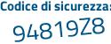 Il Codice di sicurezza è Z65c7ba il tutto attaccato senza spazi