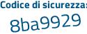 Il Codice di sicurezza è 7253 segue c78 il tutto attaccato senza spazi