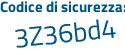 Il Codice di sicurezza è 93Zc segue cdf il tutto attaccato senza spazi