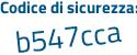 Il Codice di sicurezza è 4c3 continua con aef8 il tutto attaccato senza spazi