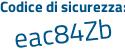 Il Codice di sicurezza è 5e45873 il tutto attaccato senza spazi