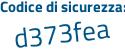 Il Codice di sicurezza è 6 continua con 6398Zd il tutto attaccato senza spazi