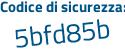 Il Codice di sicurezza è 48 continua con 3cb2d il tutto attaccato senza spazi