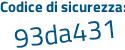 Il Codice di sicurezza è 71 poi 975d3 il tutto attaccato senza spazi