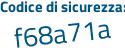 Il Codice di sicurezza è 44Z segue 6569 il tutto attaccato senza spazi