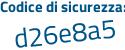 Il Codice di sicurezza è 619bc6Z il tutto attaccato senza spazi