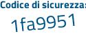 Il Codice di sicurezza è 7 segue 171efe il tutto attaccato senza spazi