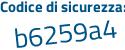 Il Codice di sicurezza è 8 continua con c37524 il tutto attaccato senza spazi