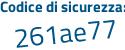 Il Codice di sicurezza è 3946a segue f8 il tutto attaccato senza spazi