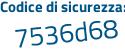 Il Codice di sicurezza è 5e41dZ1 il tutto attaccato senza spazi