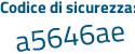 Il Codice di sicurezza è c6822d4 il tutto attaccato senza spazi