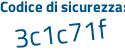 Il Codice di sicurezza è bfc35 continua con f3 il tutto attaccato senza spazi