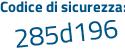 Il Codice di sicurezza è b5 poi f5e82 il tutto attaccato senza spazi