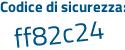 Il Codice di sicurezza è 99b3f poi c8 il tutto attaccato senza spazi