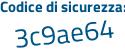 Il Codice di sicurezza è af poi 4e7df il tutto attaccato senza spazi