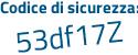 Il Codice di sicurezza è cZc6Zd1 il tutto attaccato senza spazi