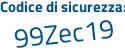 Il Codice di sicurezza è b3e7464 il tutto attaccato senza spazi