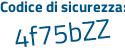 Il Codice di sicurezza è 437 segue b455 il tutto attaccato senza spazi